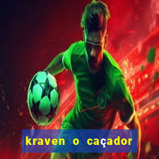 kraven o caçador filme completo dublado online